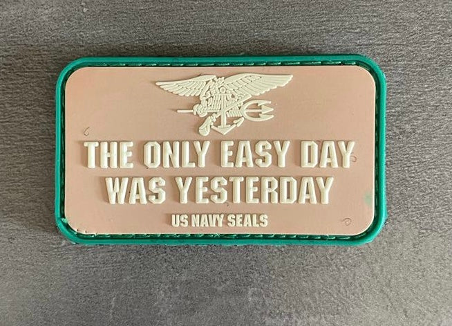 Patch "The Only Easy Day Was Yesterday"